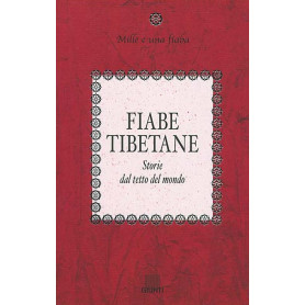 Fiabe tibetane. Storie dal tetto del mondo