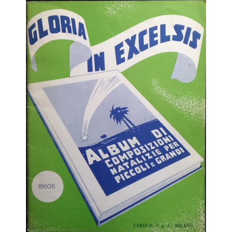 Gloria in excelsis. Album di composizioni natalizie per piccoli e grandi