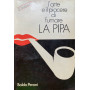 L'arte e il piacere di fumare la pipa
