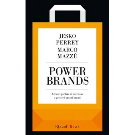 Power Brands. Creare portare al successo e gestire i propri brand