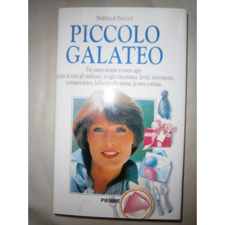 Piccolo galateo Per essere a vostro agio in tutte le circostanza Inviti Ricevimenti Corrispondenza La buona educazione