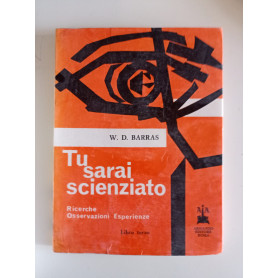 Tu sarai scienzato