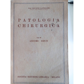 Patologia chirurgica Vol. III Addome - Ernie