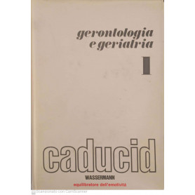 Gerontologia e geriatria. Volume 1
