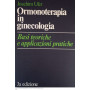 Ormonoterapia in ginecologia. Basi teoriche e applicazioni pratiche