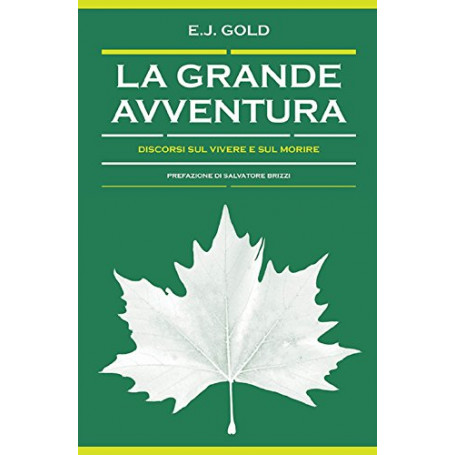 La grande avventura. Discorsi sul vivere e sul morire
