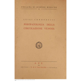 Collana di scienze mediche 2. Fisiopatologia della circolazione venosa