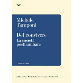 Del convivere. La societàÂ  postfamiliare