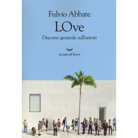 LOve. Discorso generale sull'amore
