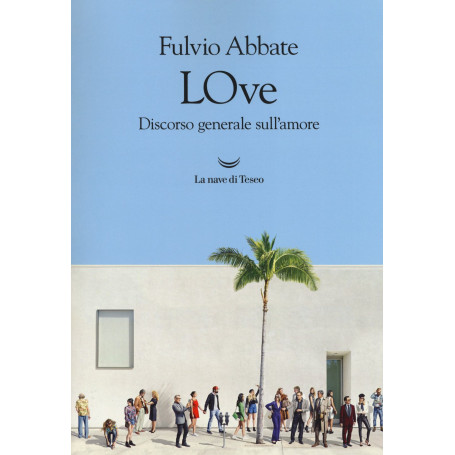 LOve. Discorso generale sull'amore