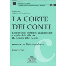 La corte dei conti Le funzioni di controllo e giurisdizionali dopo la riforma L. 5 giugno 2003 n. 131 Rassegna di giurisprudenza