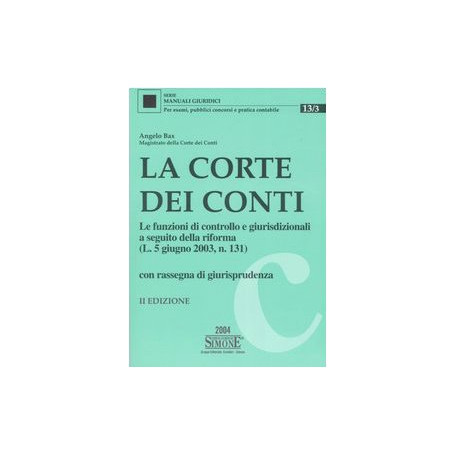 La corte dei conti Le funzioni di controllo e giurisdizionali dopo la riforma L. 5 giugno 2003 n. 131 Rassegna di giurisprudenza