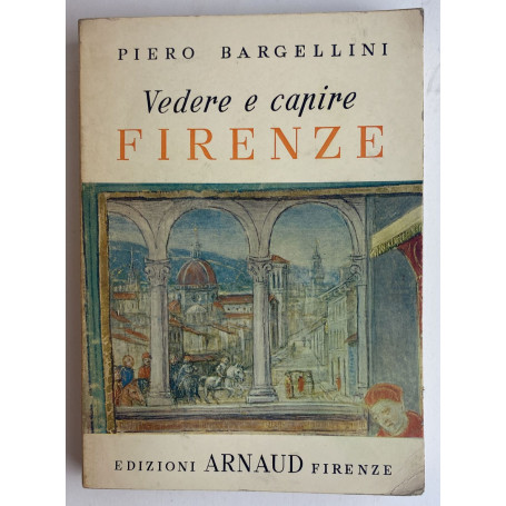 Vedere e capire. Firenze
