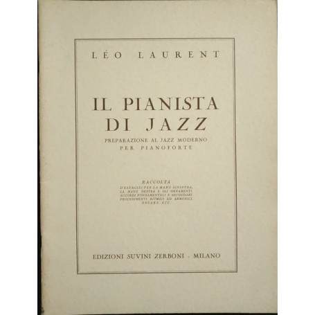 Il pianista di jazz. Preparazione al jazz moderno per pianoforte
