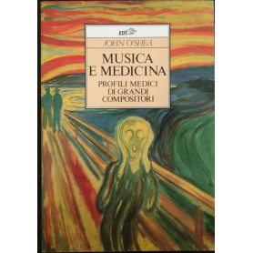 Musica e medicina. Profili medici di grandi compositori