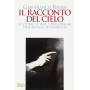 Il racconto del cielo. Le storie le idee i personaggi dell'Antico Testamento