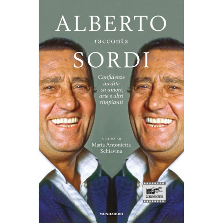 Alberto racconta Sordi. Confidenze inedite su amore arte e altri rimpianti