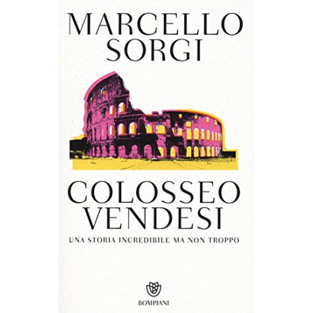 Colosseo vendesi. Una storia incredibile ma non troppo