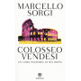 Colosseo vendesi. Una storia incredibile ma non troppo