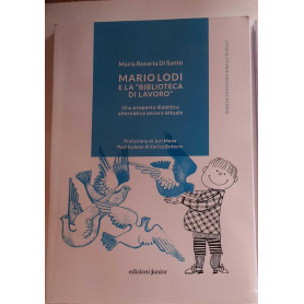 Mario Lodi e la Biblioteca di LavoroÂ» Una proposta didattica alternativa ancora attuale