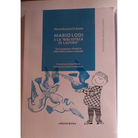 Mario Lodi e la Biblioteca di LavoroÂ» Una proposta didattica alternativa ancora attuale