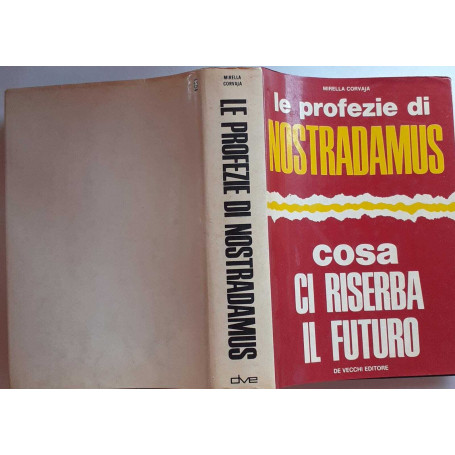 Le profezie di Nostradamus. Cosa ci riserba il futuro