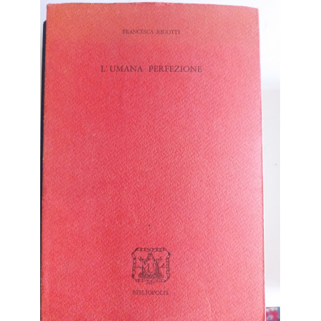 L' umana perfezione