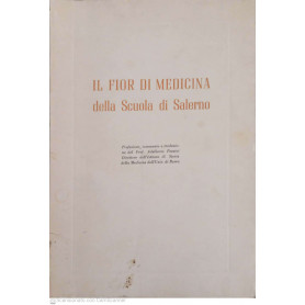 Il fior di medicina della scuola di Salerno
