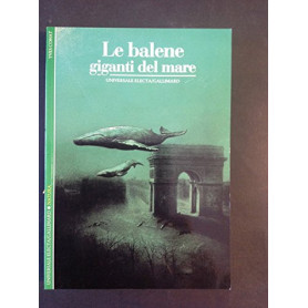 Le balene. Giganti del mare