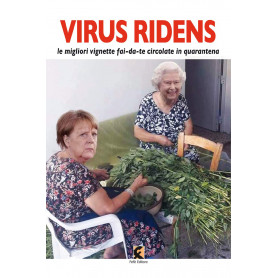 Virus ridens. Le migliori vignette fai-da-te circolate in quarantena. Ediz. illustrata