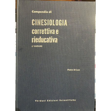 Compendio di Cinesiologia correttiva e rieducativa