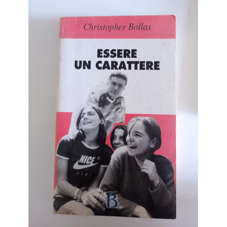 Essere un carattere. Psicoanalisi ed esperienza del sé