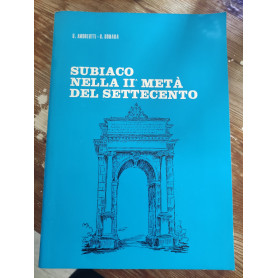 Subiaco nella II metà del settecento