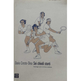 Sei chiodi storti. Santiago 1976 la Davis italiana