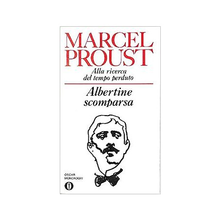 Alla ricerca del tempo perduto - Albertine scomparsa Volume 3