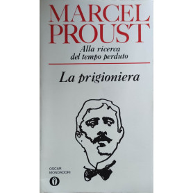 Alla ricerca del tempo perduto - La prigioniera Volume 7