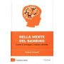 Nella mente del bambino - Come si sviluppa il nostro cervello