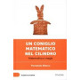Un coniglio matematico nel cilindro - Matematica e magia