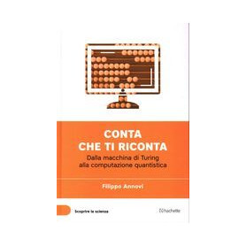 Conta che ti riconta - Dalla macchina di Turing alla computazione quantistica