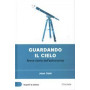 Guardando il cielo - Breve storia dell'astronomia