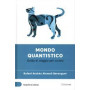 Mondo quantistico - Guida di viaggio per curiosi
