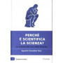 Perchè è scientifica la scienza? - La scienza alla luce della filosofia
