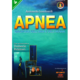 Apnea. Disciplina dell'aria e dell'acqua. Teorie e tecniche per il potenziamento delle prestazioni fisiche e psichiche