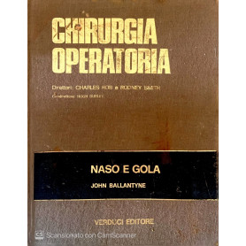 Chirurgia operatoria tecniche fondamentali internazionali naso e gola