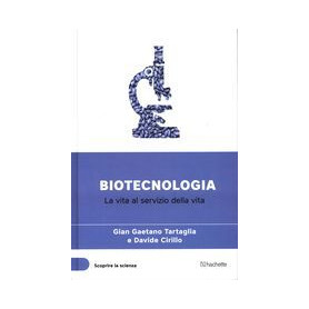 Biotecnologia- La vita al servizio della vita
