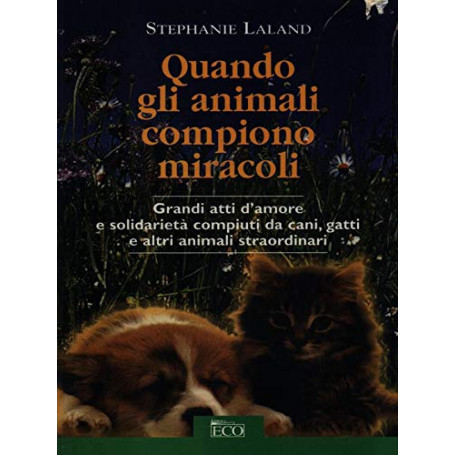Quando gli animali compiono miracoli