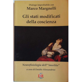 Gli stati modificati della coscienza. Neurofisiologia dell'"insolito"