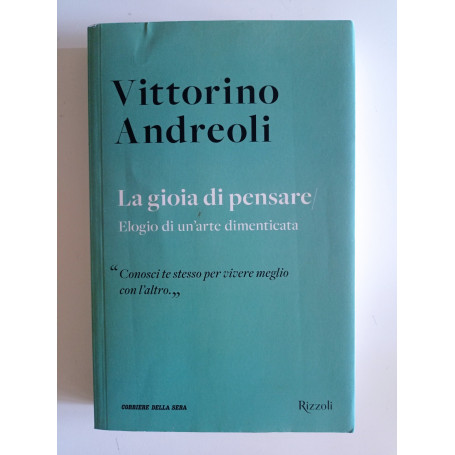 La gioia di pensare/Elogio di un'arte dimenticata