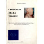 Chirurgia della tiroide. testo atlante di diagnostica strumentale e di tecnica chirurgica