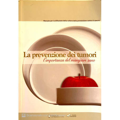 La prevenzione dei tumori l' importanza di mangiare sano